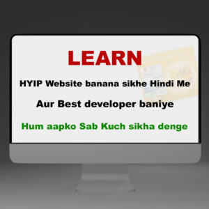 Learn Complete Hyip Building Course in Hindi